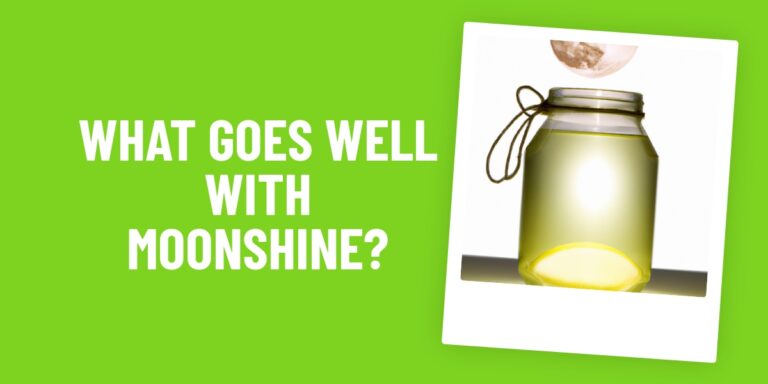 What Food Goes Well With Moonshine? Here Are 5 Delicious Combinations You Should Try!