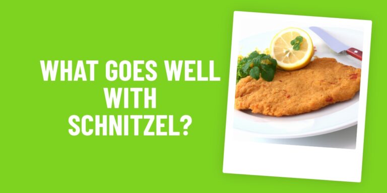 Schnitzel Perfection: What Food Goes Well With This Classic Dish?