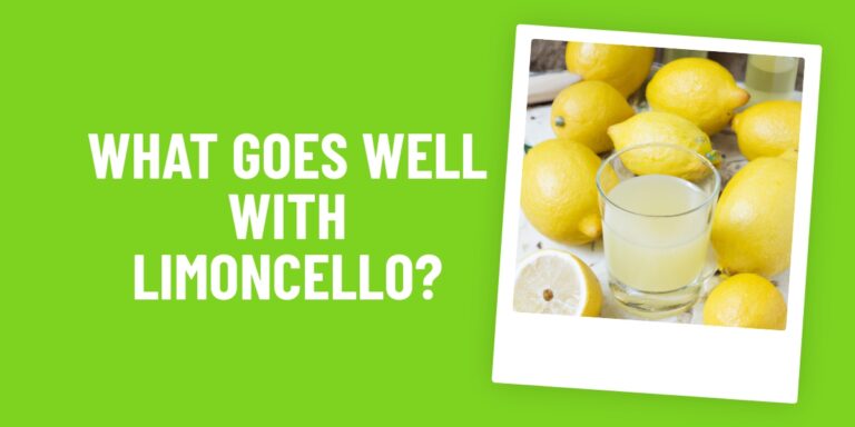 What Food Goes Well With Limoncello? A Tastebud-Tantalizing Guide