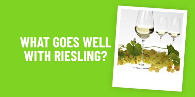 What Food Goes Well With Riesling? A Guide To The Perfect Wine & Meal Pairings