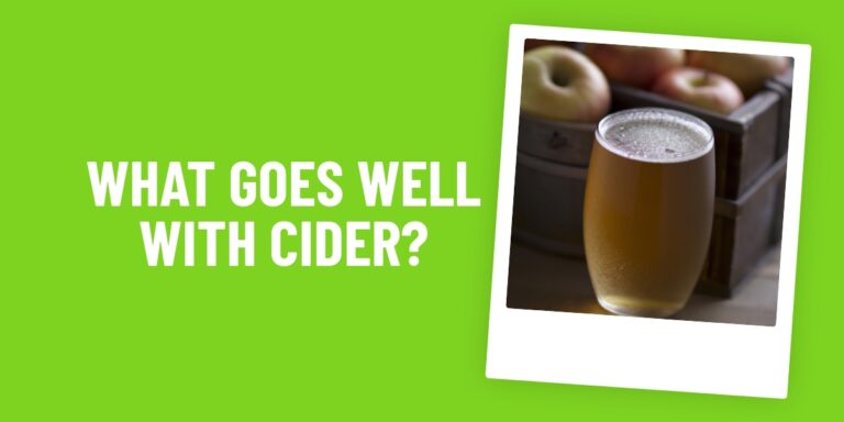 What Food Goes Well With Cider? Uncovering The Perfect Pairings!